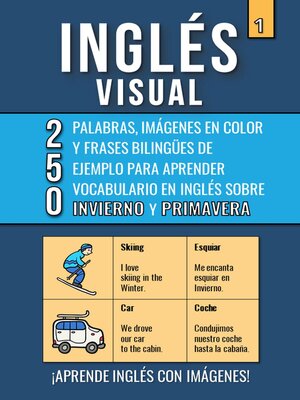 cover image of Inglés Visual 1--Invierno y Primavera--250 palabras, 250 imágenes y 250 frases de ejemplo--Aprende Inglés Fácil con Imágenes